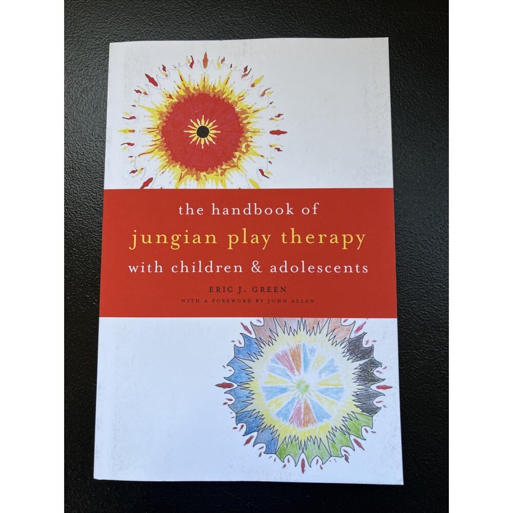 Handbook of Jungian Play Therapy with Children and Adolescents by Eric J Green